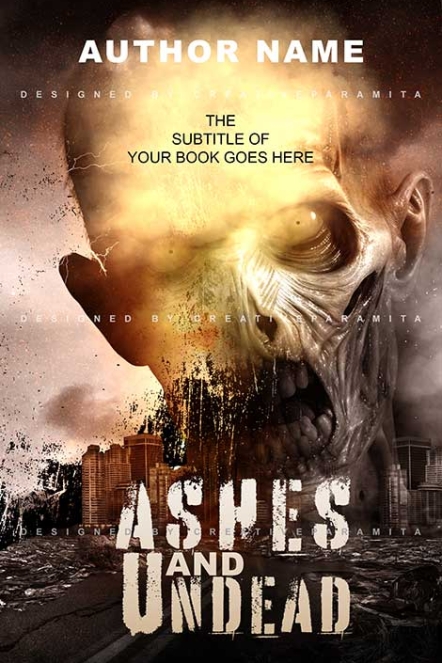 Premade book cover titled "Ashes and Undead," featuring a grotesque zombie skull emerging from fiery ash, set against a destroyed cityscape with cracked roads and smoke-filled skies, suitable for horror or apocalypse-themed fiction.