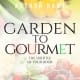 Book cover with fresh vegetables including bell peppers, tomatoes, cucumbers, and garlic, with the title “Garden to Gourmet” in elegant serif font and color accents in red and green.