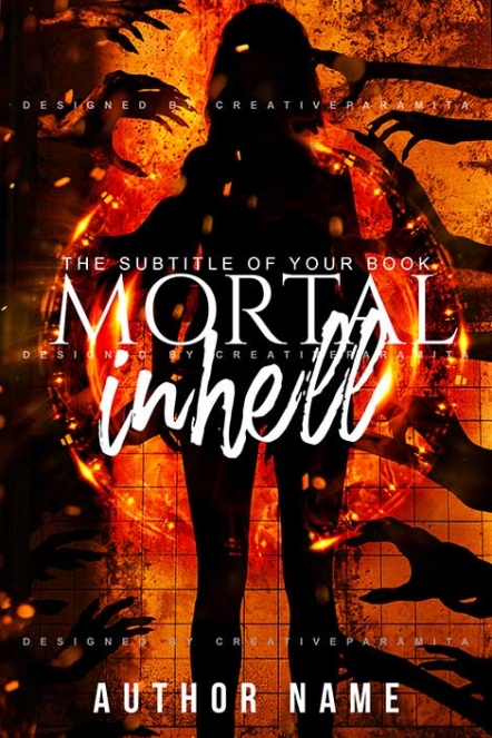 Premade book cover for “Mortal in Hell” featuring the silhouette of a woman surrounded by flames and ember sparks, with dark clawed hands reaching out from the shadows against a fiery dungeon-like backdrop.