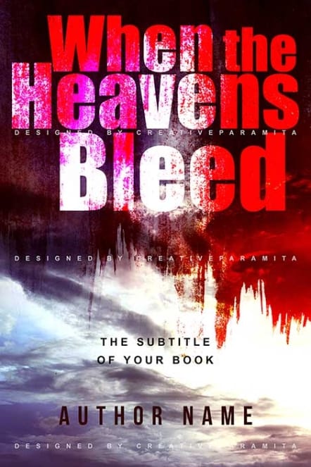 Apocalyptic book cover with stormy clouds and red blood-like textures dripping from the sky, featuring bold distressed title text reading ‘When the Heavens Bleed
